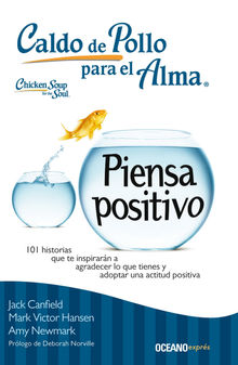 Caldo de pollo para el alma: piensa positivo.  Amy Newmark