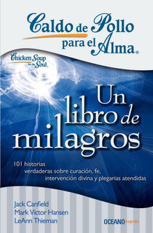 Caldo de pollo para el alma: Un libro de milagros.  LeAnn Thieman