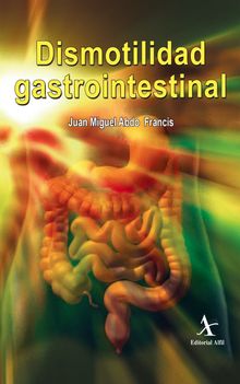 Dismotilidad gastrointestinal.  Editorial Alfil S. A. de C. V.