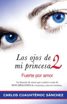 Los ojos de mi princesa 2.  Carlos Cuauhtmoc Snchez