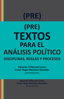 (Pre)textos para el anlisis poltico.  Eduardo Villarreal Cant