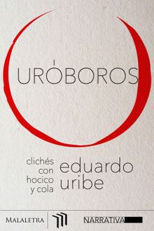 Urboros.  Eduardo Uribe