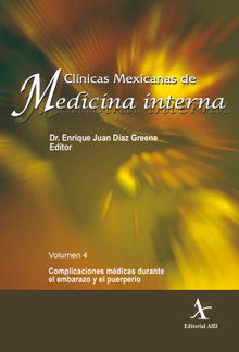 Complicaciones mdicas durante el embarazo y el puerperio.  Editorial Alfil S. A. de C. V.