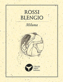 Miluna.  Rossi Blengio