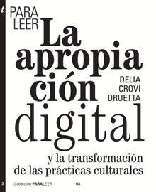 Para leer la apropiacin digital.  Delia Crovi Druetta