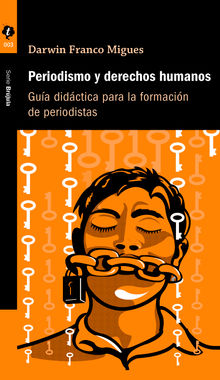 Periodismo y derechos humanos.  Darwin Franco