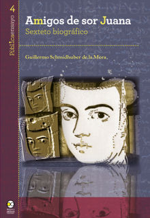 Amigos de sor Juana.  Guillermo Schmidhuber de la Mora