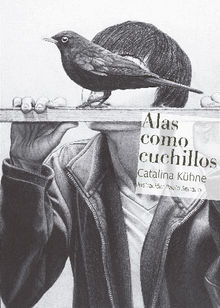 Alas como cuchillos.  Catalina Khne