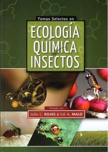 Temas selectos en ecologa qumica de insectos.  Julio C. Rojas