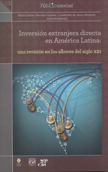 Inversin extranjera directa en Amrica Latina:  una revisin en los albores del siglo XXI.  Mara Esther Morales Fajardo