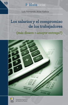 Los salarios y el compromiso de los trabajadores.  Luis Fernando Arias Galicia