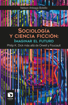 Sociologa y ciencia ficcin: Imaginar el futuro.  Nelson Arteaga Botello