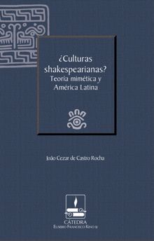 Culturas shakespearianas?.  Joo Cezar Castro de Rocha