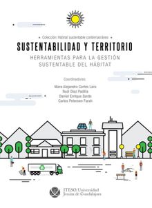 Sustentabilidad y territorio : herramientas para la gestin sustentable del hbitat.  Daniel Enrique Sardo