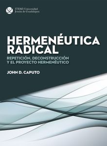 Hermenutica radical.  John D. Caputo