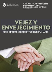 Vejez y envejecimiento.  Elba Karina Vzquez Garnica