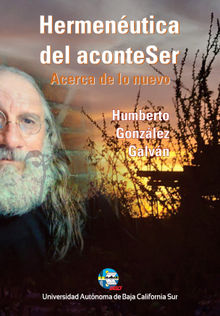 Hermenutica del aconteSer.  Humberto Gonzlez Galvn