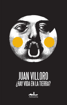 Hay vida en la Tierra?.  Juan Villoro