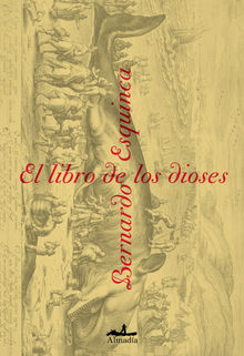 El libro de los dioses.  Bernardo Esquinca