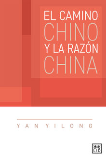 El camino chino y la razn china.  Yan Yilong