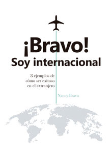 Bravo! Soy internacional.  Nancy Bravo