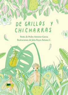 De grillos y chicharras.  Pedro Antonio Garca