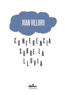 Conferencia sobre la lluvia.  Juan Villoro