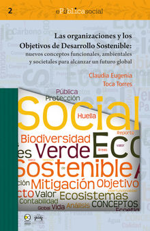 Las organizaciones y los objetivos de desarrollo sostenible.  Claudia Eugenia Toca Torres