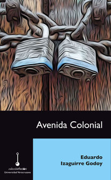 Avenida colonial.  Eduardo Izaguirre Godoy