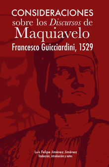 Consideraciones sobre los discursos de Maquiavelo.  Luis Felipe Jimnez Jimnez