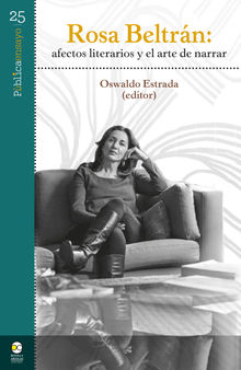 Rosa Beltrn: afectos literarios y el arte de narrar.  Oswaldo Estrada