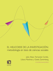 El helicoide de la investigacin: metodologa en tesis de ciencias sociales.  Gisela Zaremberg