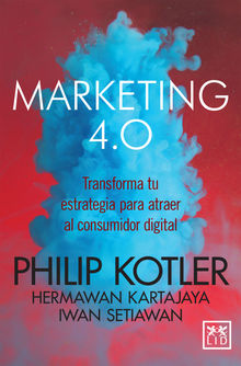 Marketing 4.0 (versin Mxico).  Iwan Setiawan