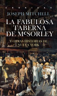 La fabulosa taberna de McSorley.  Joseph Mitchell