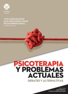 Psicoterapia y problemas actuales.  Patricia Irene Villarreal Torre