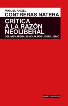 Crtica de la razn neoliberal.  Miguel ngel Contreras Natera