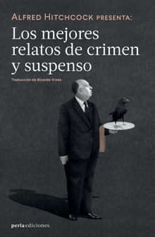 Alfred Hitchcock presenta: Los mejores relatos de crimen y suspenso.  Ricardo Vins