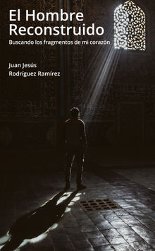 El hombre reconstruido.  Jos Luis Zapata Torres