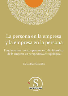 La persona en la empresa y la empresa en la persona.  Carlos Ruiz Gonzlez