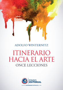 Itinerario hacia el arte.  Adolfo Winternitz Wurmser