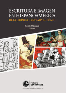 Escritura e imagen en Hispanoamrica.  Ccile Michaud