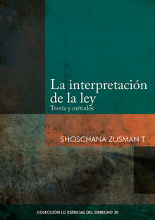 La interpretacin de la ley.  Shoschana Zusman