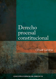 Derecho procesal constitucional.  C?sar Landa