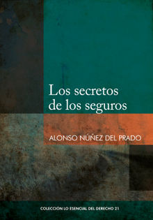 Los secretos de los seguros.  Alonso Nez Del Prado