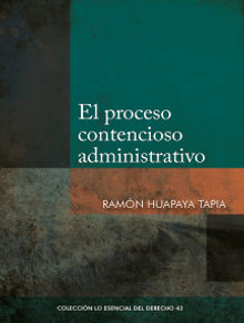 El proceso contencioso-administrativo.  Ramn Huapaya