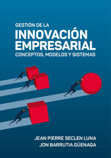 Gestin de la innovacin empresarial: conceptos, modelos y sistemas.  Jean Pierre Seclen Luna