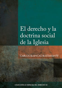 El derecho y la doctrina social de la Iglesia.  Carlos Blancas Bustamante