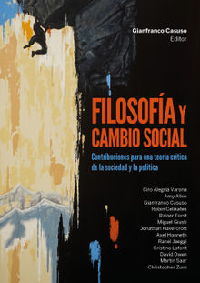 Filosofa y cambio social. Contribuciones para una teora crtica de la sociedad y la poltica.  Gianfranco Casuso