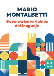 Geometras variables del lenguaje.  Mario Montalbetti