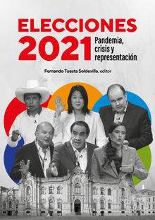 Elecciones 2021. Pandemia, crisis y representacin.  Fernando Tuesta Soldevilla